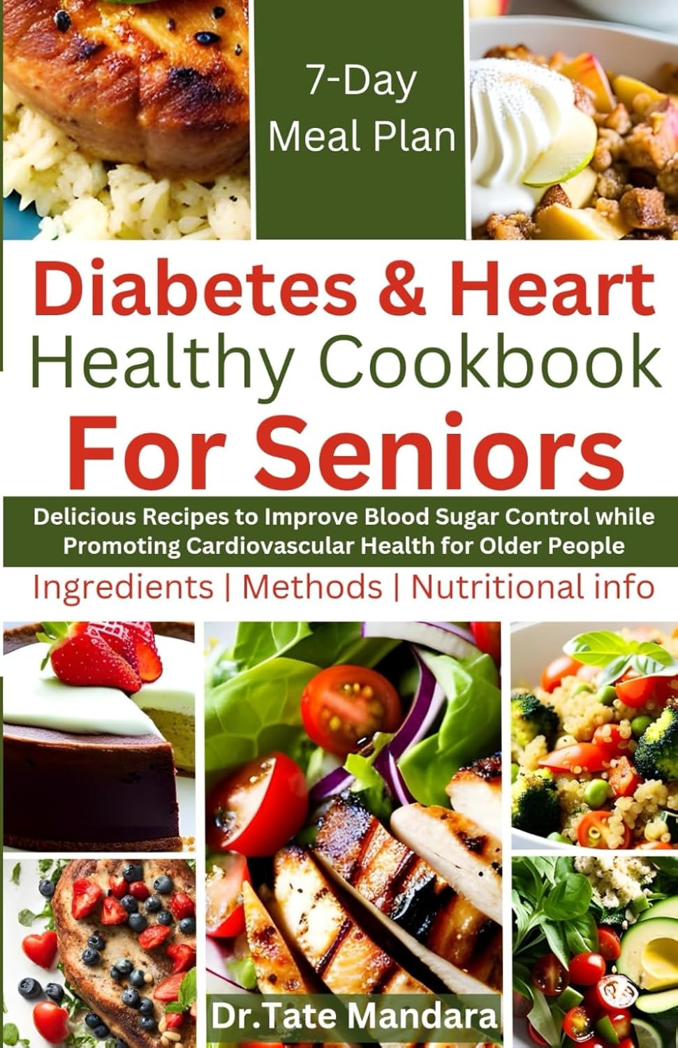 Diabetes and Heart Healthy Cookbook For Seniors: Delicious Recipes to Improve Blood Sugar Control While Promoting Cardiovascular Health for Older People (Flavorful Solutions for Aging Gracefully)     Paperback – October 16, 2023